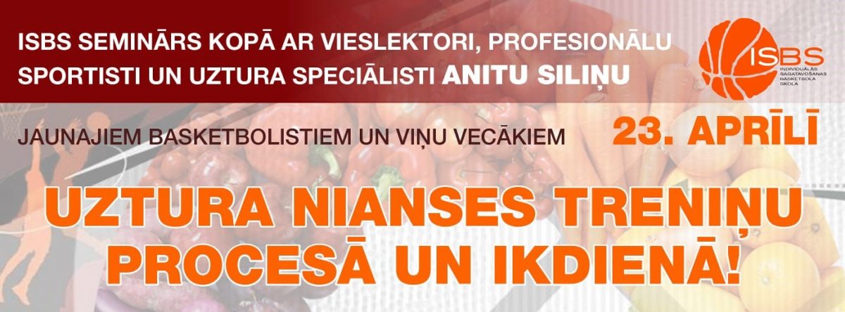 ISBS seminārs “Uztura nianses treniņu procesā un ikdienā”