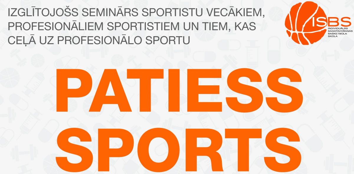 Izglītojošs seminārs “Patiess sports”